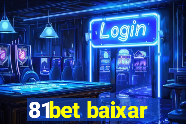 81bet baixar